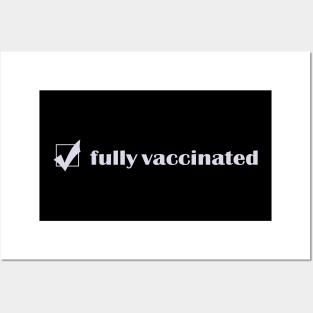 Fully Vaccinated Posters and Art
